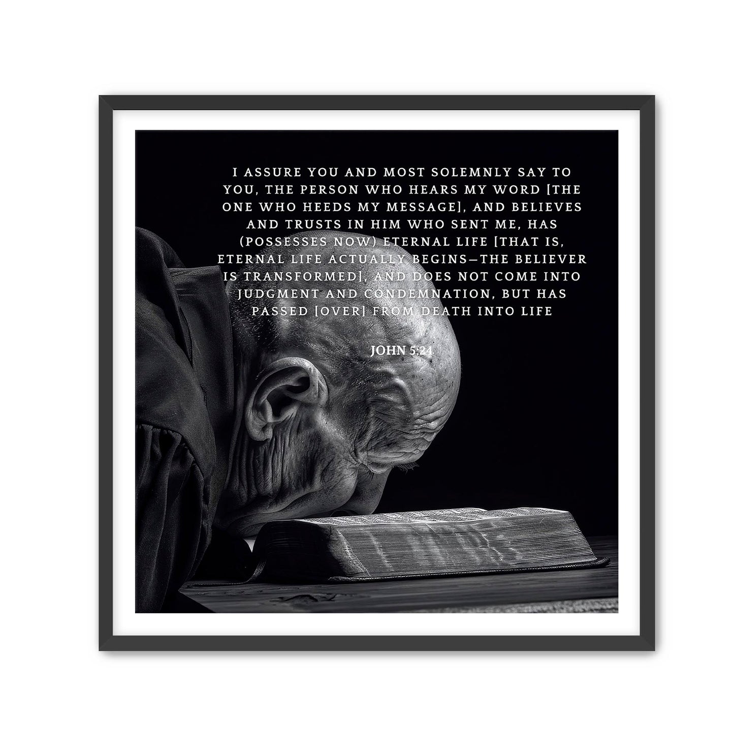 John 5:24
 the person who hears My word [the one who heeds My message], and believes and trusts in Him who sent Me, has (possesses now) eternal life 