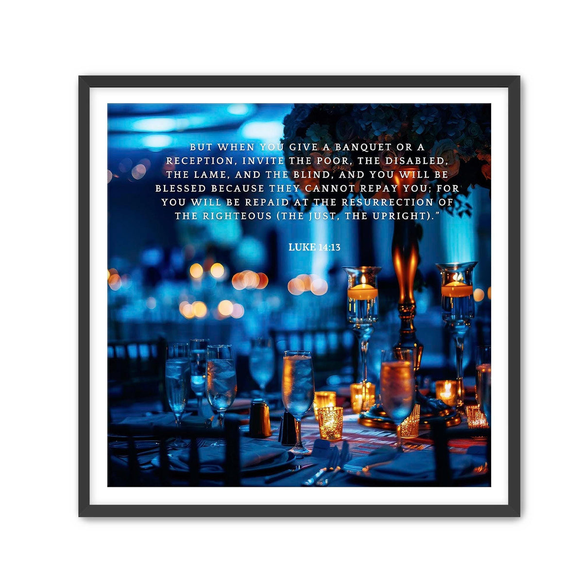 Luke 14:13 Scripture Wall Art - Christian Home Decor
