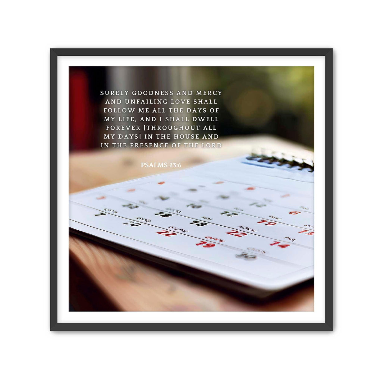 Psalms 23:6 Print - Christian Scripture Wall Art